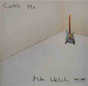 Mike Welch - Catch Me