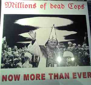 Millions Of Dead Cops - Now More Than Ever
