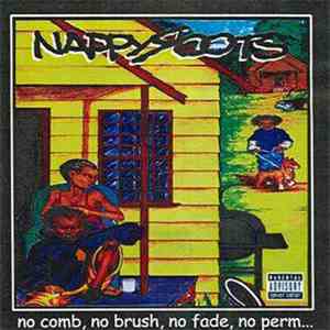Nappy Roots - No Comb, No Brush, No Fade, No Perm...