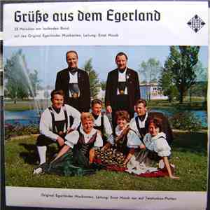 Original Egerländer Musikanten - Grüße Aus Dem Egerland
