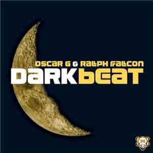 Oscar G & Ralph Falcon - Dark Beat