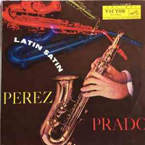 Perez Prado And His Orchestra - Latin Satin