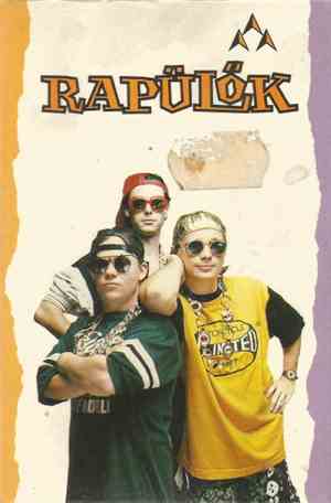 Rapülők - Rapülők