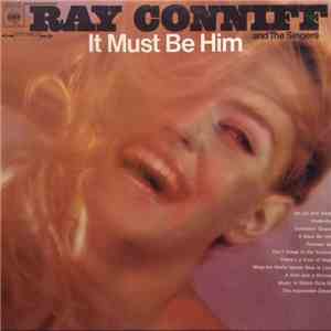 Ray Conniff And The Singers - It Must Be Him