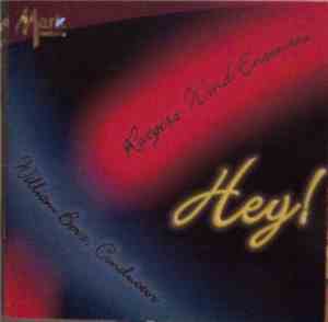 Rutgers Wind Ensemble, William Berz - Hey!