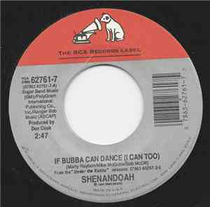Shenandoah - If Bubba Can Dance (I Can To)
