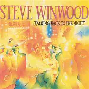 Steve Winwood - Talking Back To The Night