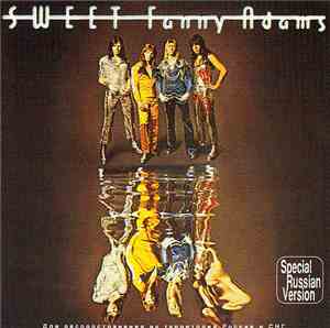 Sweet - Sweet Fanny Adams