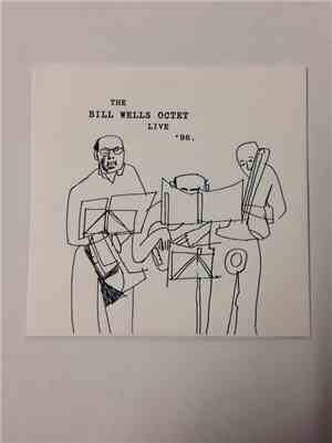The Bill Wells Octet - Live '96