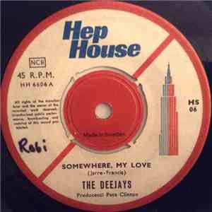 The Deejays - Somewhere, My Love