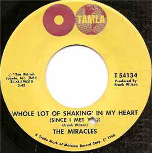 The Miracles - Whole Lot Of Shakin' In My Heart (Since I Met You) / Oh Be M ...