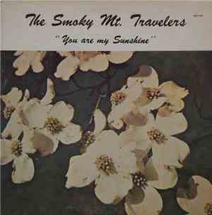 The Smoky Mt. Travelers - You Are My Sunshine