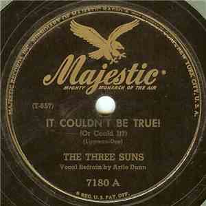 The Three Suns - It Couldn't Be True / Everybody Loves My Baby