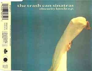 The Trash Can Sinatras - Obscurity Knocks EP