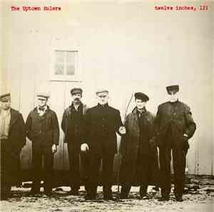 The Uptown Rulers - Twelve Inches, 12!