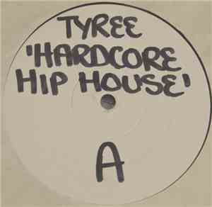 Tyree / Robot DJs - Hardcore Hip House / Energy
