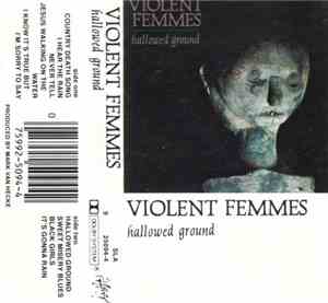 Violent Femmes - Hallowed Ground