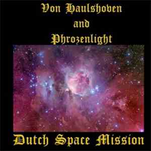 Von Haulshoven and Phrozenlight - Dutch Space Mission