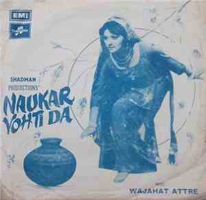 Wajahat Attre - Naukar Vohti Da