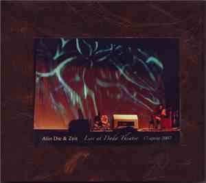 Alio Die & Zeit - Live At Dadà Theater (17 Aprile 2007)