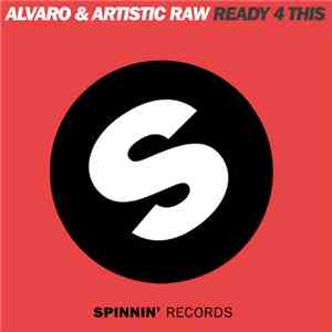 Alvaro  & Artistic Raw - Ready 4 This