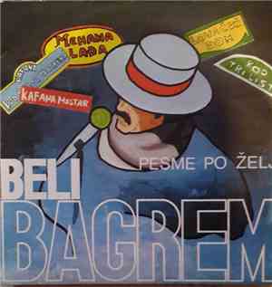 Beli Bagremi - Pesme Po Zelji