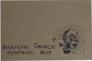 Boneheads Vs. Hotdogs / Concrete Belly - Split