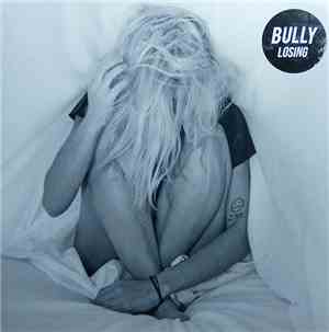 Bully  - Losing