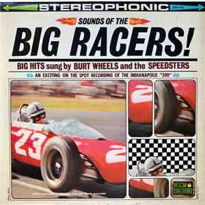 Burt Wheels And The Speedsters - Sounds Of The Big Racers!