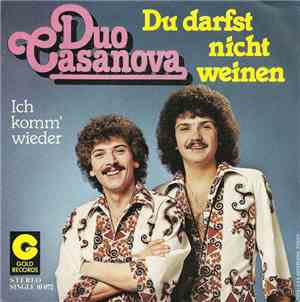 Duo Casanova - Du Darfst Nicht Weinen / Ich Komm' Wieder