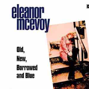 Eleanor McEvoy - Old, New, Borrowed And Blue