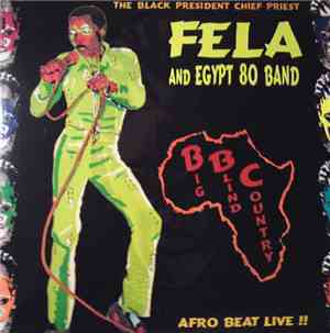Fela And Egypt 80 Band - B.B.C. : Big Blind Country