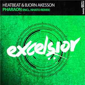 Heatbeat  & Bjorn Akesson - Pharaon