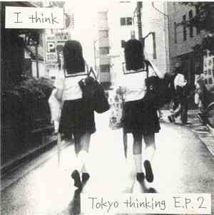 I Think - Tokyo Thinking E.P. 2