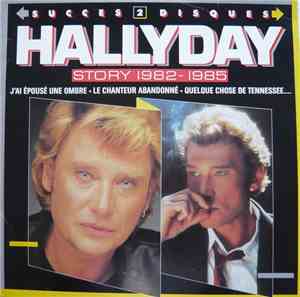 Johnny Hallyday - Hallyday Story 1982-1985