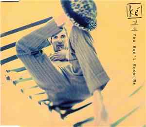 Ké - You Don't Know Me