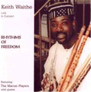 Keith Waithe - Live In Concert: Rhythms Of Freedom