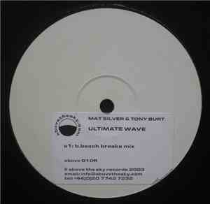 Mat Silver & Tony Burt - Ultimate Wave (B.Beach Breaks Mix)