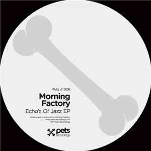 Morning Factory - Echo's Of Jazz EP