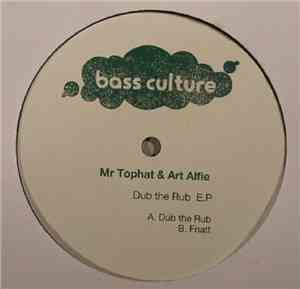 Mr. Tophat, Art Alfie - Dub The Rub EP