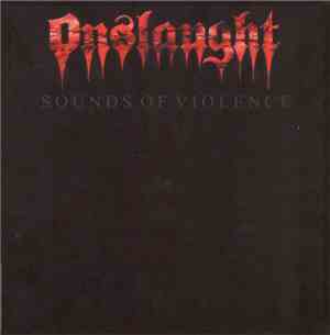 Onslaught  - Sounds Of Violence