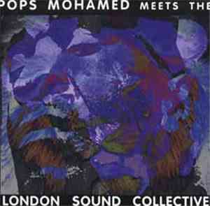 Pops Mohamed & London Sound Collective - Pops Mohamed Meets London Sound Co ...