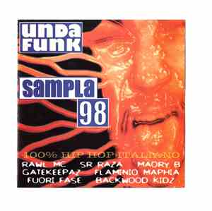 Rawl MC, SR Raza, Maory B, Gate Keepaz, Flaminio Maphia, Fuori Fase, Backwood Kidz - Undafunk Sampla 98