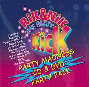 Rik And Nik The Party Kick - Party Madness: Their Greatest Hits