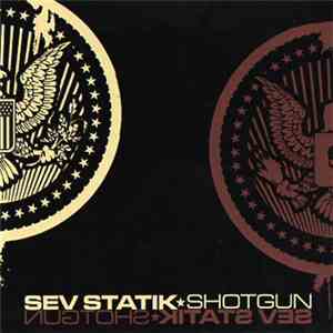 Sev Statik - Shotgun