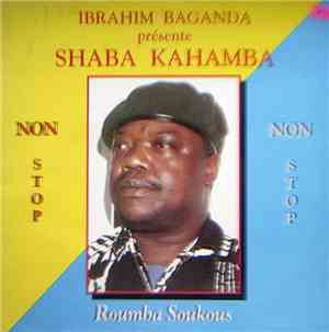 Shaba Kahamba - Ibrahim Baganda présente Shaba Kahamba - Non Stop Roumba Soukous