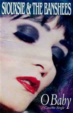 Siouxsie & The Banshees - O Baby