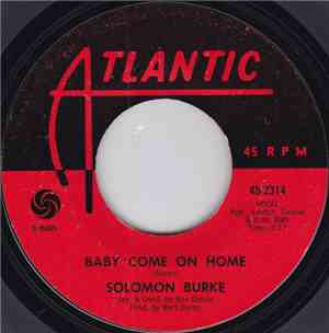 Solomon Burke - Baby Come On Home / (No No No) Can't Stop Lovin' You Now
