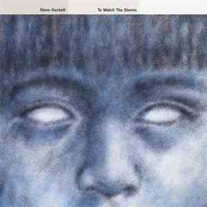 Steve Hackett - To Watch The Storms