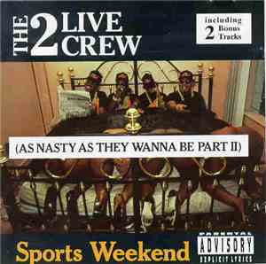 The 2 Live Crew - Sports Weekend (As Nasty As They Wanna Be Part II)